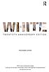 White : twentieth anniversary edition. by Richard Dyer
