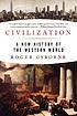 Civilization : a new history of the western world by  Roger Osborne 