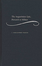 The Augustinian epic, Petrach to Milton