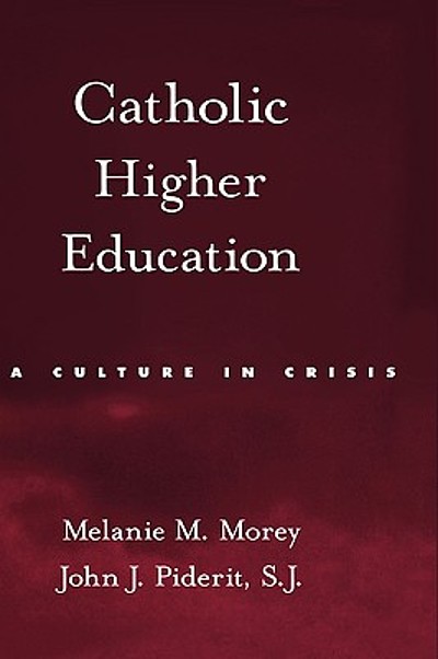 Catholic higher education : a culture in crisis | WorldCat.org