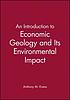 An introduction to economic geology and its environmental... by Anthony M Evans