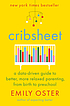 Cribsheet : a data-driven guide to better, more... by  Emily Oster 