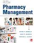 Pharmacy management : essentials for all practice... by Shane P Desselle