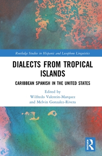 Dialects from Tropical Islands : Caribbean Spanish in the United States