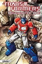 The Transformers, Regeneration one. Vol. 1