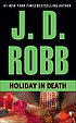 Holiday in death by  J  D Robb 