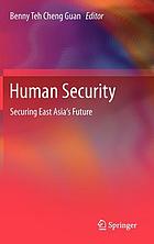 Human security : securing East Asia's future