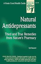 Natural antidepressants : tried and true remedies from nature's pharmacy