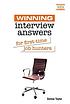 Interview Answers for First-Time Job Hunters. by  Denise Taylor 