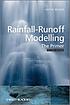 Rainfall-runoff modelling : the primer