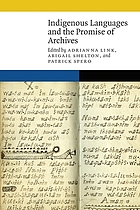 Indigenous Languages and the Promise of Archives edited by Adrianna Link, Abigail Shelton, and Patrick Spero