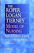 Formats and Editions of The Roper-Logan-Tierney model of nursing ...