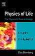 Physics of life : the physicist's road to biology. by  Clas Blomberg 