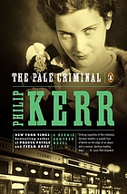 The pale criminal : a Bernie Gunther novel. Book 2