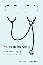 The impossible clinic : a critical sociology of evidence-based medicine