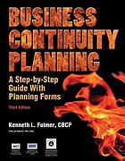 Business Continuity Planning : a Step-by-Step Guide With Planning Forms