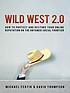 Wild west 2.0 : how to protect and restore your... by  Michael Fertik 