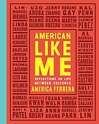 American like me : reflections on life between cultures