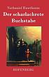 Der scharlachrote Buchstabe Roman by Nathaniel Hawthorne