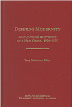 Defining modernity : Guomindang rhetorics of a new China, 1920-1970