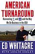 American turnaround : reinventing AT & T and GM... Autor: Edward E Whitacre