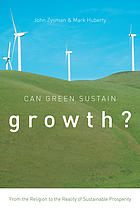 Can green sustain growth? : from the religion to the reality of sustainable prosperity