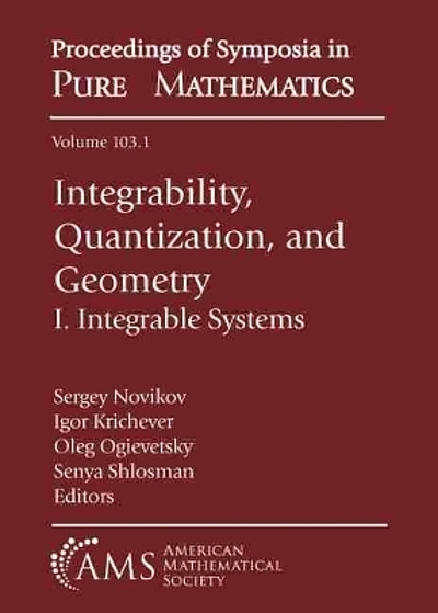 Integrability, quantization, and geometry : I. Integrable systems ...