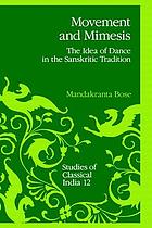 Movement and mimesis : the idea of dance in the Sanskritic tradition