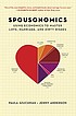 Spousonomics : using economics to master love,... by  Paula Szuchman 