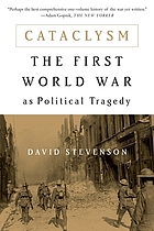 Cataclysm : the First World War as political tragedy