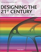 Designing the 21st century = Design des 21. Jahrhunderts