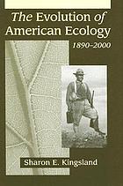 The evolution of American ecology, 1890-2000