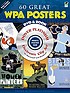 60 great WPA posters by  Rochelle Kronzek 