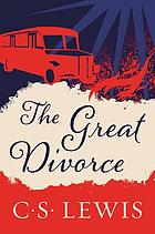 The great divorce : a dream