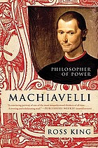 Machiavelli : philosopher of power