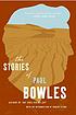 The stories of Paul Bowles by  Paul Bowles 