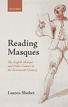 Reading masques : the English masque and public culture in the seventeenth century