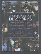 Encyclopedia of diasporas : immigrant and refugee cultures around the world