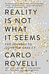 Reality is not what it seems : the journey to... by  Carlo Rovelli 