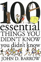 100 essential things you didn't know you didn't know