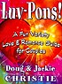 Luv-pons! : a fun variety love & romance guide... by  Doug Christie 