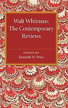 Walt Whitman: the contemporary reviews