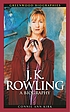 J.K. Rowling : a biography by  Connie Ann Kirk 