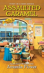 Amish candy shop mystery. 01 : Assaulted caramel