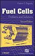 Fuel cells : problems and solutions by  V  S Bagot︠s︡kiĭ 