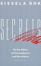 Secrets : on the ethics of concealment and revelation