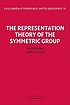 The representation theory of the symmetric group by G D James The representation theory of the symmetric group by G D James