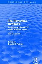 The Romantics Reviewed Contemporary Reviews of British Romantic Writers. Part C: Shelley, Keats and London Radical Writers - Volume I