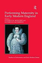 Performing maternity in early modern England
