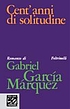 Cent'anni di solitudine by  Gabriel García Márquez 